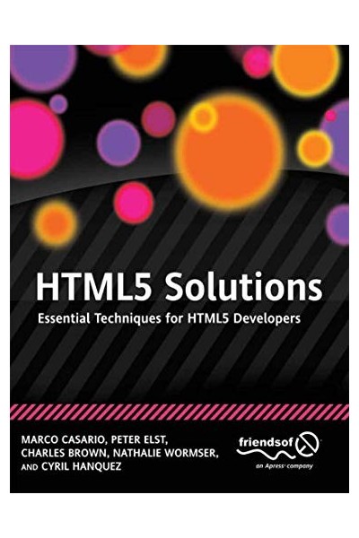 HTML5 Solutions. Essential Techniques for HTML5 Developers